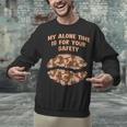 My Alone Time Is For Your Safety Coffee Lover Introvert Unisex Sweatshirt