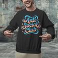 Anti-Social Club Introvert Humor Unisex Sweatshirt