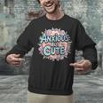 Anxious But Cute Introvert Floral Social Anxiety Unisex Sweatshirt Anxious But Cute Introvert Floral Social Anxiety Unisex Sweatshirt