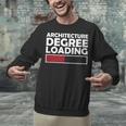 Architecture Degree Loading Graduation Student Unisex Sweatshirt