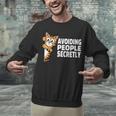 Avoiding People Secretly Cat Introvert Humor Unisex Sweatshirt