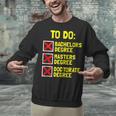 Bachelors Masters Doctorate Degree DR PHD Graduation Unisex Sweatshirt