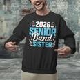 Band Senior Sister Class Of 2026 Senior Band Graduation Unisex Sweatshirt