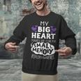 My Big Heart Makes Up For My Small Memory Epilepsy Shirt Tee Unisex Sweatshirt