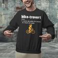 Bike-Trovert Bicycle Humor Definition Introvert Unisex Sweatshirt