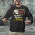 Biomedical Science Major Student Shirt Graduation Unisex Sweatshirt