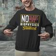 Biophysics Major Student Shirt Graduation College Unisex Sweatshirt