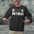 Book Nerd Book Club Bookworm Reading Lover Humor Unisex Sweatshirt