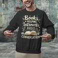 Books Helping Introverts Avoid Conversation Introvert Unisex Sweatshirt Books Helping Introverts Avoid Conversation Introvert Unisex Sweatshirt