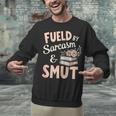 Bookworm Fueled By Sarcasm And Smut Book Reading Unisex Sweatshirt