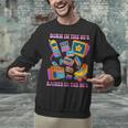 Born In The 80s Raised In The 90s Nostalgia Retro Memories Unisex Sweatshirt Born In The 80s Raised In The 90s Nostalgia Retro Memories Unisex Sweatshirt