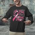 Breast Cancer Awareness I Wear Pink In Memory Of My Mom Unisex Sweatshirt