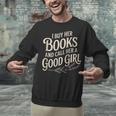 I Buy Her Books And Call Her A Good Girl Unisex Sweatshirt