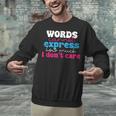 Words Cannot Express How Much I Don't Care Introvert Unisex Sweatshirt