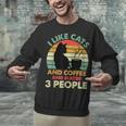 Cats Coffee & 3 People Tee Cute Font Introvert Humor Unisex Sweatshirt