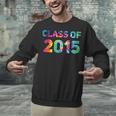 Class Of 2015 School Reunion College Highschool Graduation Unisex Sweatshirt