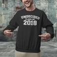 Class Of 2018 UNDECIDED High School Graduation Unisex Sweatshirt