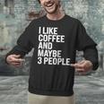 I Like Coffee Introvert Coffee Lovers Sarcastic Humor Unisex Sweatshirt I Like Coffee Introvert Coffee Lovers Sarcastic Humor Unisex Sweatshirt
