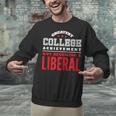 College Graduation For Conservatives Unisex Sweatshirt