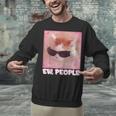 Cool Cat Meme Ew People Anti Social Introvert Cute Cat Unisex Sweatshirt Cool Cat Meme Ew People Anti Social Introvert Cute Cat Unisex Sweatshirt