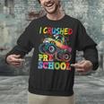 I Crushed Pre-K Monster Truck Graduation Preschool Grad 2025 Unisex Sweatshirt