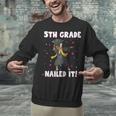 Dabbing Graduation Class Of 2025 Girls 5th Grade Nailed It Unisex Sweatshirt