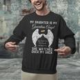 My Daughter Is My Guardian Angel In Heaven Memorial Memory Unisex Sweatshirt My Daughter Is My Guardian Angel In Heaven Memorial Memory Unisex Sweatshirt