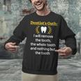 Dentist Dental School Graduation Tooth Oath Dentistry Unisex Sweatshirt