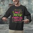 DMSc Doctor Of Medical Science Doctorate Graduation Unisex Sweatshirt