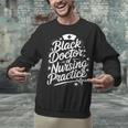 DNP Doctor Graduation Doctor Of Nursing Practice Unisex Sweatshirt