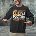 Doctor Of Education EdD Graduation ED Diva Unisex Sweatshirt