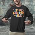 In My Doctor Era Student New Doctor Graduation PhD Women Unisex Sweatshirt