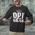 Doctor Of Physical Therapy Graduation T-Shirt Therapist DPT Unisex Sweatshirt