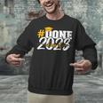 Done Class Of 2023 Graduation For Her Him Grad Seniors 2023 Unisex Sweatshirt