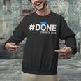 Done Class Of 2025 Graduation So Done Senior 2025 Grad Unisex Sweatshirt