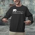 I Don't Just Have The Memory Of An Elephant Unisex Sweatshirt
