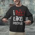 I Don't Like People Introvert Small Unisex Sweatshirt I Don't Like People Introvert Small Unisex Sweatshirt