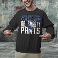 Dr PhD PsyD MD EDD Graduation Doctorate PsyD Unisex Sweatshirt