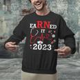 Earned It 2023 For Nurse Graduation Or RN LPN Class Of Unisex Sweatshirt