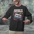 Elder Millennials Embracing 90s Rewind Nostalgia Vibes Unisex Sweatshirt
