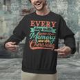 Everyday With You Is a Memory Worth Cherishing Designn Unisex Sweatshirt Everyday With You Is a Memory Worth Cherishing Designn Unisex Sweatshirt