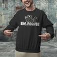 Ew People Cat Anti Social Introvert Unisex Sweatshirt Ew People Cat Anti Social Introvert Unisex Sweatshirt