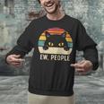 Ew People Retro Cat Vintage Anti-Social Introvert Unisex Sweatshirt