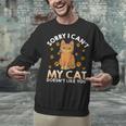 Excuse For Introverts My Cat Doesnt Like You Cat Unisex Sweatshirt Excuse For Introverts My Cat Doesnt Like You Cat Unisex Sweatshirt