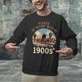 Father’s Day Please Be Patient With Me I'm From The 1900s Unisex Sweatshirt Father’s Day Please Be Patient With Me I'm From The 1900s Unisex Sweatshirt