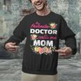 My Favorite Doctor Calls Me Mom Graduation Unisex Sweatshirt
