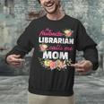 My Favorite Librarian Calls Me Mom Graduation Unisex Sweatshirt