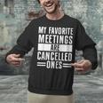My Favorite Meetings Are Cancelled Ones Introvert Unisex Sweatshirt My Favorite Meetings Are Cancelled Ones Introvert Unisex Sweatshirt