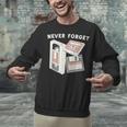 Never Forget VHS Tape Cassette Floppy Disk Nostalgia 80s 90s Unisex Sweatshirt Never Forget VHS Tape Cassette Floppy Disk Nostalgia 80s 90s Unisex Sweatshirt
