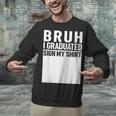 Funny College School Graduation 2025 I Graduated Sign My Unisex Sweatshirt